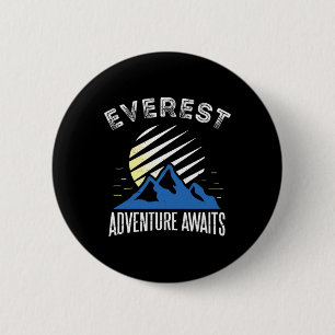 Badge Rond 5 Cm Aventure Everest s'offre à vous T-shirt d'ascensio