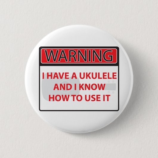 Badge Rond 5 Cm avertissant j'ai une ukulélé 2000Warning que j'ai (Devant)