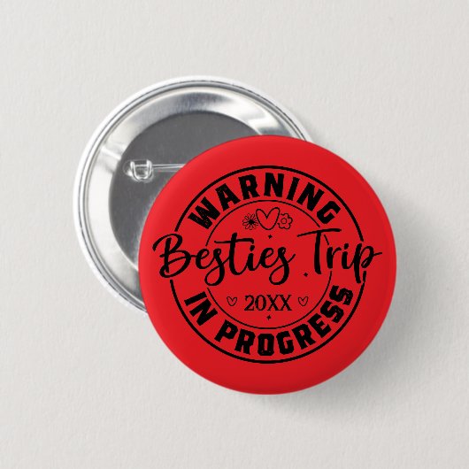 Badge Rond 5 Cm Avertissement Besties Voyage en cours Noir sur Rou (Devant & derrière)