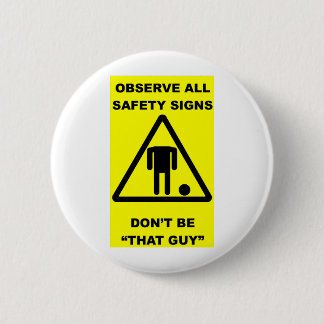 Badge Rond 5 Cm Avertissement de signe de sécurité
