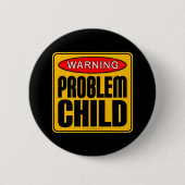 Badge Rond 5 Cm Avertissement : enfant problématique (Devant)