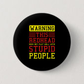 Badge Rond 5 Cm Avertissement Gingembre rousse roux Cheveux roux (Devant)