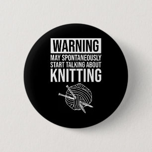 Badge Rond 5 Cm Avertissement - Peut commencer à parler de tricot