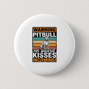 Badge Rond 5 Cm Avertissement Pitbull Bisous à venir Design de chi