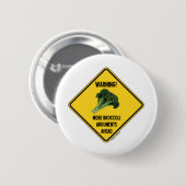 Badge Rond 5 Cm Avertissement ! Plus d'humour de signe d'arguments (Devant & derrière)