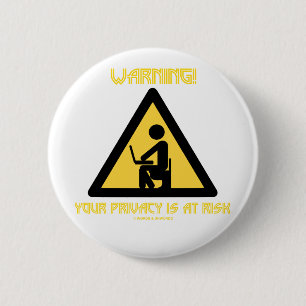 Badge Rond 5 Cm Avertissement ! Votre intimité est en danger