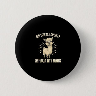 Badge Rond 5 Cm avez-vous dit croisière alpaga mes sacs lama en pe