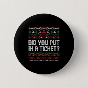 Badge Rond 5 Cm Avez-vous mis un ticket Ordinateur de Noël laid Te