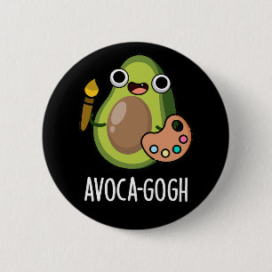 Badge Rond 5 Cm Avoca gogh Funny Avocado Artiste Pun Dark BG
