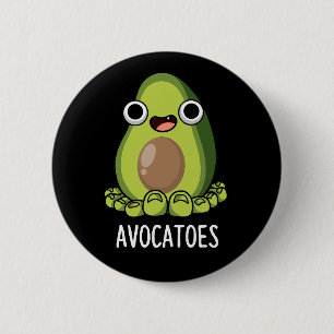 Badge Rond 5 Cm Avoca-toes Blagues drôles sur l'avocat Fond sombre