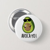 Badge Rond 5 Cm Avoca-yo Funny Cool Avocado Pun (Devant & derrière)