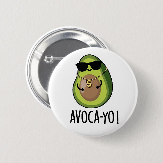 Badge Rond 5 Cm Avoca-yo Funny Cool Avocado Pun (Devant & derrière)