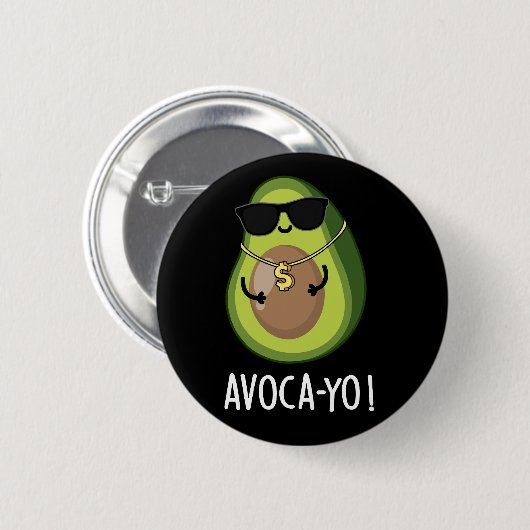 Badge Rond 5 Cm Avoca-yo Funny Cool Avocado Pun Dark BG (Devant & derrière)
