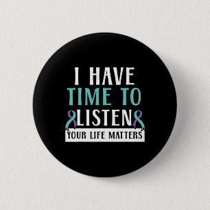 Badge Rond 5 Cm Avoir Le Temps D'Écouter Vos Problèmes De Vie Soin