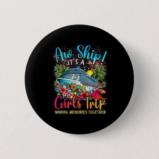 Badge Rond 5 Cm Aw Ship It's A Girls Trip 2026 Girl Cruise Vacatio (Devant)