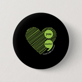 Badge Rond 5 Cm Awareness You Problem, Mental Health Awareness