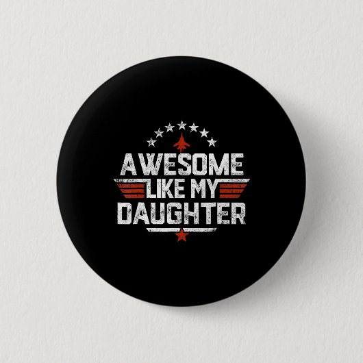 Badge Rond 5 Cm Awesome Comme Ma Fille Drôle Fête des pères Me Cad (Devant)