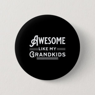 Badge Rond 5 Cm Awesome Comme Mes Petits-Enfants Pères Mères Grand