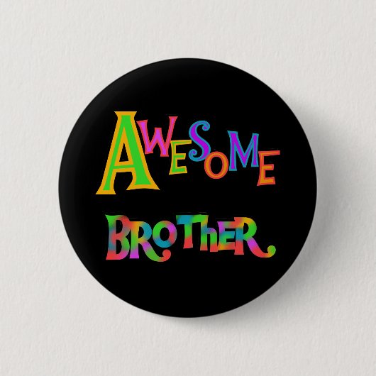 Badge Rond 5 Cm Awesome Frère T-shirts et cadeaux (Devant)