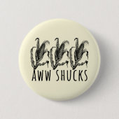 Badge Rond 5 Cm Aww Shucks Épluchure De Maïs Drôle Ferme (Devant)