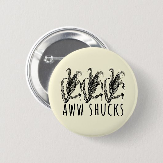 Badge Rond 5 Cm Aww Shucks Épluchure De Maïs Drôle Ferme (Devant & derrière)