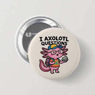 Badge Rond 5 Cm Axolotl nerd sarcastique je pose des questions sur