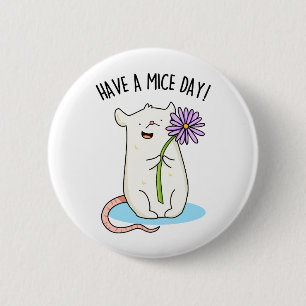 Badge Rond 5 Cm Ayez Un Jour De Souris Drôle Pun De Souris