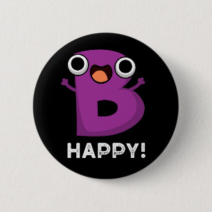 Badge Rond 5 Cm B Happy Funny Alphabet Pun Dark BG