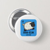Badge Rond 5 Cm Baa-rium Funny Sheep Chimie Pun (Devant & derrière)