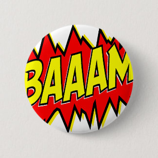 BADGE ROND 5 CM BAAAM !