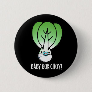 Badge Rond 5 Cm Baby Bok Choy Funny Veggie Pun Dark BG