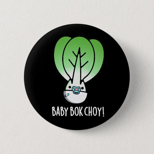 Badge Rond 5 Cm Baby Bok Choy Funny Veggie Pun Dark BG (Devant)