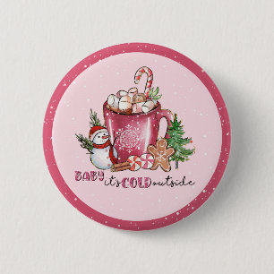 Badge Rond 5 Cm  Baby It's Cold Outside Hot Cocoa Mug