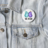 Badge Rond 5 Cm Bac-atcha Funny Bacteria Pun (En situation)