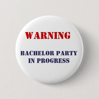 Badge Rond 5 Cm , Bachelor Party En Cours