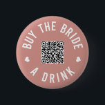 Badge Rond 5 Cm Bachelorette Acheter L'Épouse Un Verre Venmo QR Co<br><div class="desc">Faites porter ces boutons à tout le monde à la fête de la bachelorette et laissez la mariée boire gratuitement toute la nuit !</div>