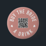 Badge Rond 5 Cm Bachelorette Acheter L'Épouse Un Verre Venmo QR Co<br><div class="desc">Faites porter ces boutons à tout le monde à la fête de la bachelorette et laissez la mariée boire gratuitement toute la nuit !</div>