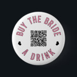 Badge Rond 5 Cm Bachelorette Acheter L'Épouse Un Verre Venmo QR Co<br><div class="desc">Faites porter ces boutons à tout le monde à la fête de la bachelorette et laissez la mariée boire gratuitement toute la nuit !</div>