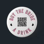 Badge Rond 5 Cm Bachelorette Acheter L'Épouse Un Verre Venmo QR Co<br><div class="desc">Faites porter ces boutons à tout le monde à la fête de la bachelorette et laissez la mariée boire gratuitement toute la nuit !</div>