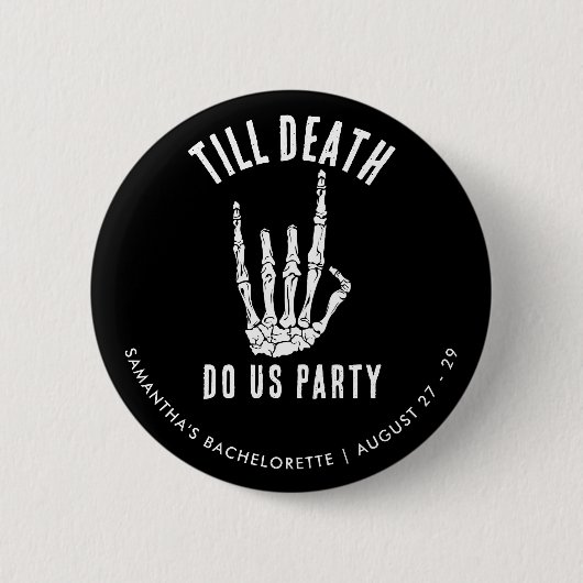 Badge Rond 5 Cm Bachelorette Weekend Till Death Do Us Party Custom (Devant)