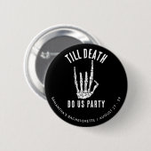 Badge Rond 5 Cm Bachelorette Weekend Till Death Do Us Party Custom (Devant & derrière)