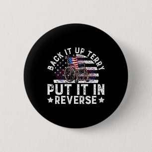 Badge Rond 5 Cm Back Up Terry Le Mettre Dans Le Feu Inverse Drôle