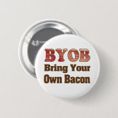 Badge Rond 5 Cm Bacon à apporter (Devant & derrière)