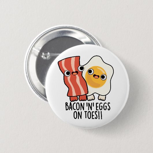 Badge Rond 5 Cm Bacon And Eggs On Toes Funny Toast Pun  (Devant & derrière)