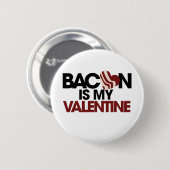 Badge Rond 5 Cm Bacon est ma Saint Valentin (Devant & derrière)