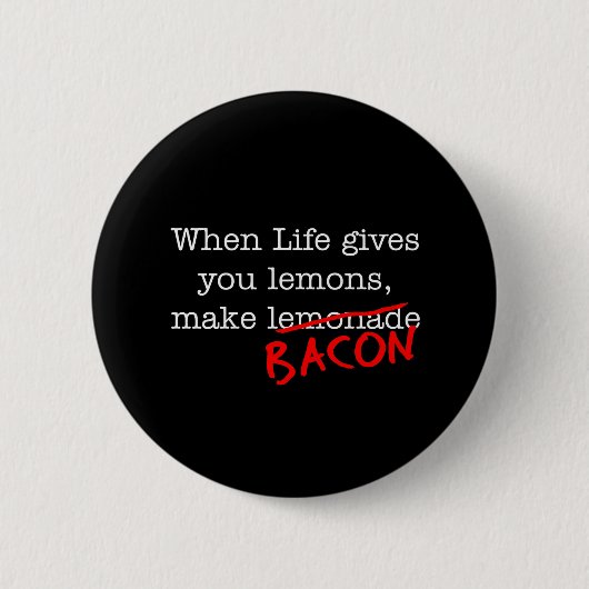 Badge Rond 5 Cm Bacon Life vous donne (Devant)