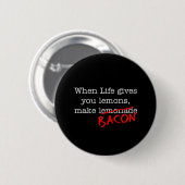 Badge Rond 5 Cm Bacon Life vous donne (Devant & derrière)