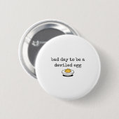 Badge Rond 5 Cm Bad Day To Be A Deviled Egg Funny Thanksgiving Dev (Devant & derrière)
