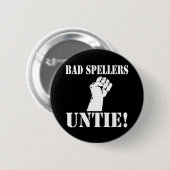 Badge Rond 5 Cm Bad Spellers UNTIE ! ! (Devant & derrière)
