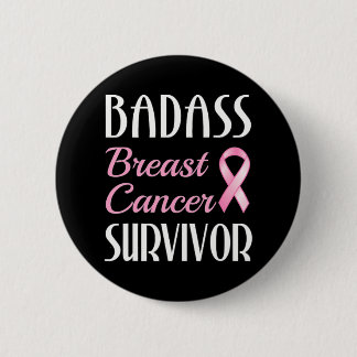 Badge Rond 5 Cm Badass Cancer du sein Survivant Ruban rose